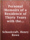 Cover image for Personal Memoirs of a Residence of Thirty Years with the Indian Tribes on the American Frontiers
